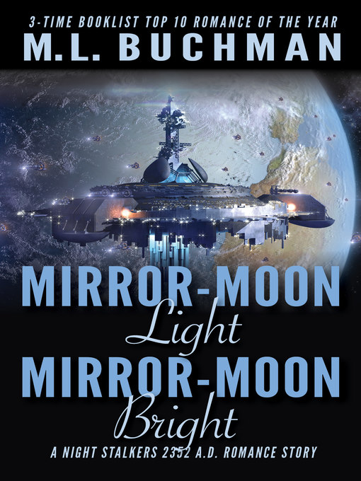 Title details for Mirror-Moon Light, Mirror-Moon Bright by M. L. Buchman - Available